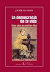 La democracia de la vida. Notas sobre una met&aacute;fora &eacute;tica