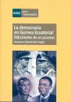 La democracia en guinea ecuatorial. Dificultades de un proceso