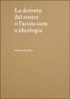 La derrota del rostre o l'arxiu com a ideologia. Andrés Pachón