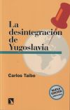 La desintegración de Yugoslavia