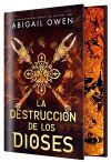 La destrucci&oacute;n de los dioses (EDICI&Oacute;N ESPECIAL LIMITADA)
