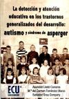 La detecci&oacute;n y atenci&oacute;n educativa en los trastornos generalizados del desarrollo: autismo y s&iacute;ndrome de Asperger