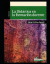 La didáctica en la formación docente: Profesionalización y saberes