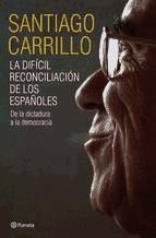 Portada de La difícil reconciliación de los españoles (Ebook)