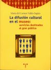 La difusión cultural en el museo: