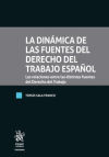 La dinámica de las fuentes del Derecho del Trabajo Español. Las relaciones entre las distintas fuentes del Derecho del Trabajo