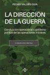 La dirección de la guerra: conducción operacional y gobierno político de las operaciones militares