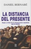 La distancia del presente: Auge y crisis de la democracia española (2010-2020)