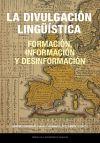 La divulgación lingüística: formación, información y desinformación