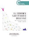 La econom&iacute;a de las actividades creativas Una perspectiva desde Espa&ntilde;a y M&eacute;xico