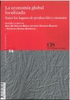 La economía global localizada: entre los lugares de producción y consumo