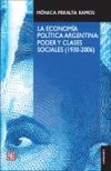 La economía política argentina: poder y clases sociales (1930-2006)