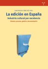 La edición en España: industria cultural por excelencia