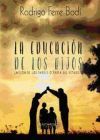 La educaci&oacute;n de los hijos : &iquest;misi&oacute;n de los padres o tarea del Estado?
