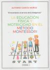 La educación físicas y motricidad en el método Montessori