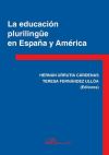 La educación plurilingüe en España y América