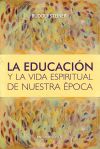 La educación y la vida espiritual de nuestra época