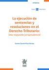 La ejecución de sentencias y resoluciones en el Derecho Tributario: Una respuesta jurisprudencial