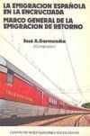 La emigraci&oacute;n espa&ntilde;ola en la encrucijada: Marco general de la emigraci&oacute;n de retorno