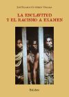 La esclavitud y el racismo a examen