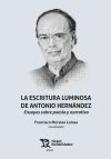 La escritura luminosa de Antonio Hern&aacute;ndez