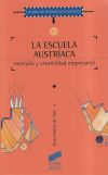 La escuela austríaca. Mercado y creatividad empresarial