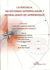 La escuela, un entorno interpelador y globalizado de aprendizaje