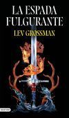 La Espada Fulgurante De Lev Grossman