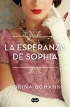 La Esperanza De Sophia (serie Sophia 1) De Corina Bomann