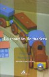 La estación de madera