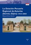 La estación pecuaria regional de Asturias. Somió-Gijón 1933-2005