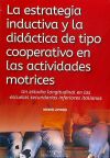 La estrategia inductiva y la didáctica de tipo cooperativo en las actividades motrices.