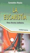 La eucaristía : una fiesta infinita