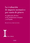 La evaluación de impacto normativo por razón de género: Su aplicación efectiva en las instituciones europeas y en España