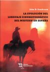 La evoluci&oacute;n del lenguaje cinematogr&aacute;fico del western en Espa&ntilde;a