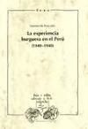 La experiencia burguesa en el Perú (1840-1940).