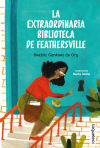 La extraordinaria biblioteca de Feathersvill