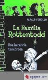 La familia Rottentodd. Una herencia tenebrosa