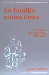 La familia como tarea : 47 temas de reflexión y diálogo