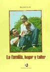 La familia, hogar y taller