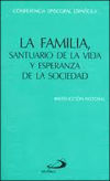 La Familia, Santuario De La Vida Y Esperanza De La Sociedad