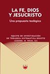 La fe, Dios y Jesucristo: Una propuesta teológica