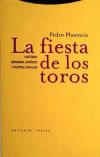 La fiesta de los toros. Historia, régimen jurídico y textos legales