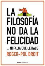 Portada de La filosofía no da la felicidad (Ebook)