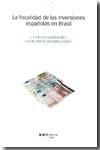 La fiscalidad de las inversiones españolas en Brasil