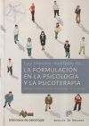 La Formulación En La Psicología Y La Psicoterapia : Dando Sentido A Los Problemas De La Gente