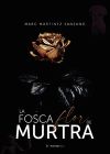 La fosca flor de murtra