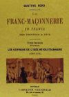 La franc-maçonnerie en France des origines a 1815. Tome premier (et unique)