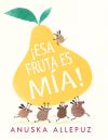 La fruta es mia