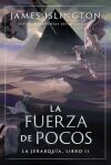 La fuerza de pocos. La Jerarqu&iacute;a, Libro II